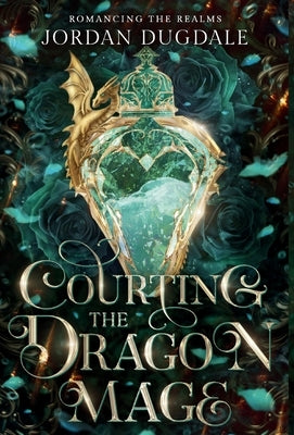 Courting the Dragon Mage by Dugdale, Jordan