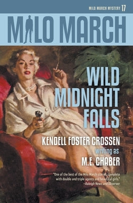Milo March #17: Wild Midnight Falls by Crossen, Kendell Foster