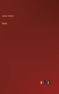 Heat by Abbott, Jacob