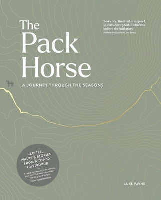 The Pack Horse Hayfield: A Journey Through the Seasons by Payne, Luke