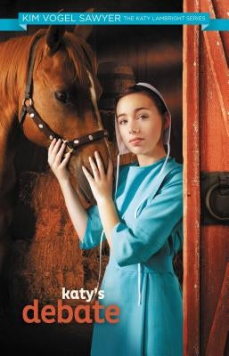 Katy's Debate by Sawyer, Kim Vogel