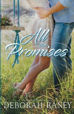 All the Promises by Raney, Deborah