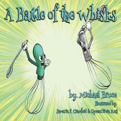 A Battle of the Whisks by Crawford, Samaria F.