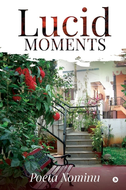 Lucid Moments by Poeta Nominu