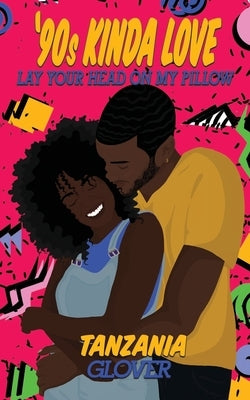 Lay Your Head On My Pillow by Glover, Tanzania