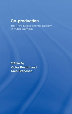 Co-production: The Third Sector and the Delivery of Public Services by Pestoff, Victor