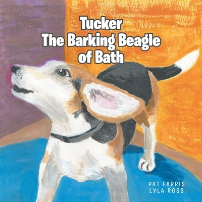 Tucker the Barking Beagle of Bath by Farris, Pat