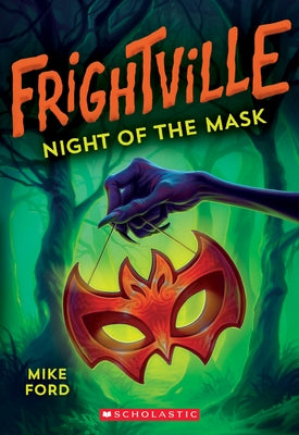 Night of the Mask (Frightville #4): Volume 4 by Ford, Mike