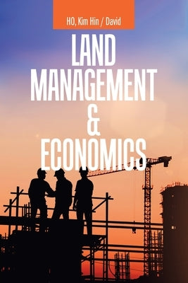 Land Management & Economics by Ho, Kim Hin
