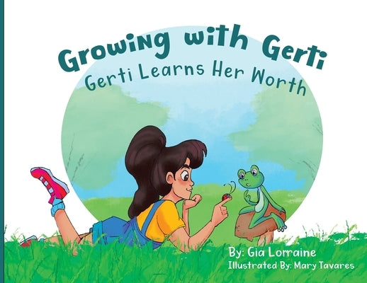 Growing with Gerti by Lorraine, Gia