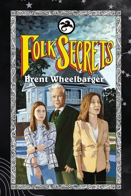 Folk Secrets by Wheelbarger, Brent