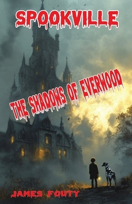 The Shadows of Everwood by Fouty, James