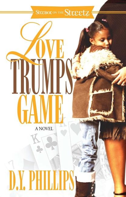 Love Trumps Game by Phillips, D. Y.