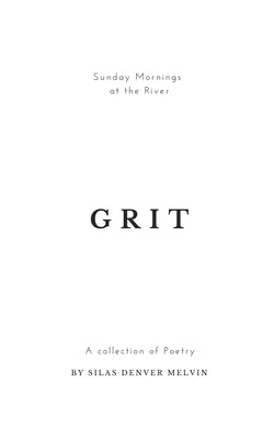 Grit: Poems by Silas Denver Melvin by At the River, Sunday Mornings