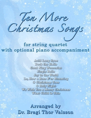 Ten More Christmas Songs for String Quartet by Valsson, Bragi Thor