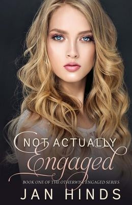 Not Actually Engaged by Hinds, Jan