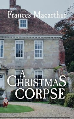 A Christmas Corpse by MacArthur, Frances