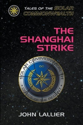 The Shanghai Strike by Lallier, John