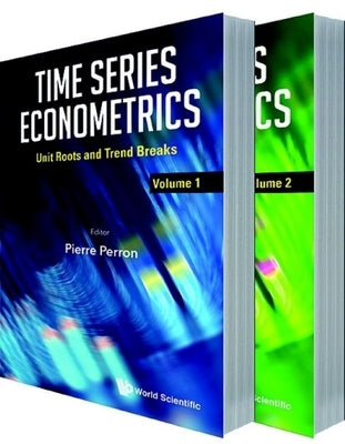 Time Series Econometrics (in 2 Volumes) by Perron, Pierre
