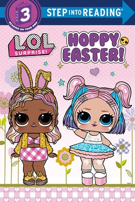 Hoppy Easter! (L.O.L. Surprise!) by Random House