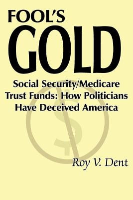 Fool's Gold by Dent, Roy V.