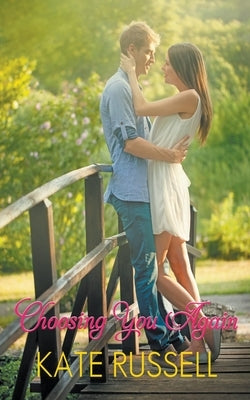 Choosing You Again by Russell, Kate