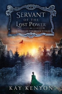Servant of the Lost Power by Kenyon, Kay