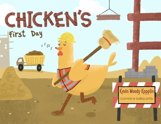 Chicken's First Day by Kopplin, Kevin W.