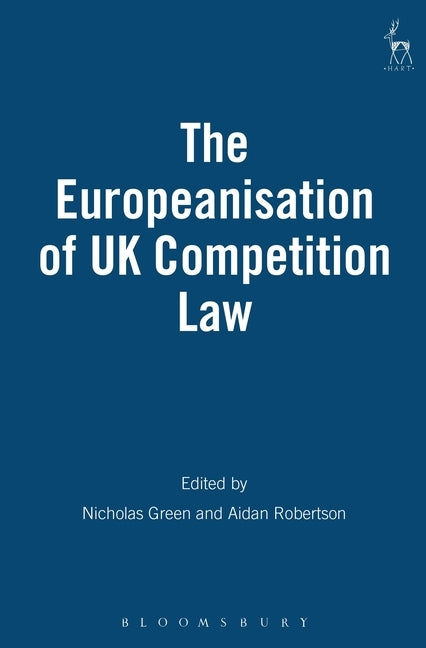 Europeanisation of UK Competition Law by Robertson, Aidan