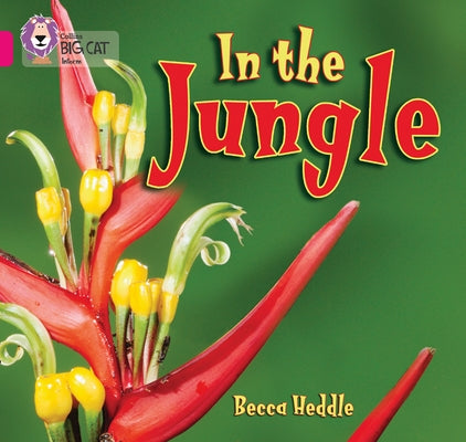 In the Jungle: Band 01b/Pink B by Heddle, Becca