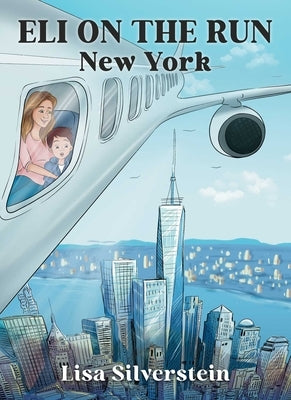 Eli on the Run: New York by Silverstein, Lisa