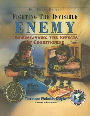 Fighting the Invisible Enemy by Webster-Doyle, Terrence