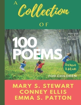 Poems For Children - Nursery Rhymes: 100 Classic Poems Deluxe Edition - with Pictures by Conney, Ellis