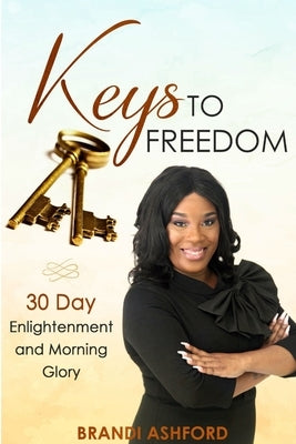 Keys To Freedom by Ashford, Brandi