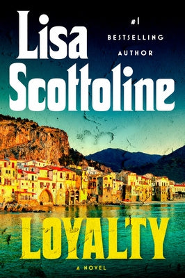 Loyalty by Scottoline, Lisa