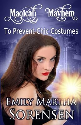 To Prevent Chic Costumes by Sorensen, Emily Martha