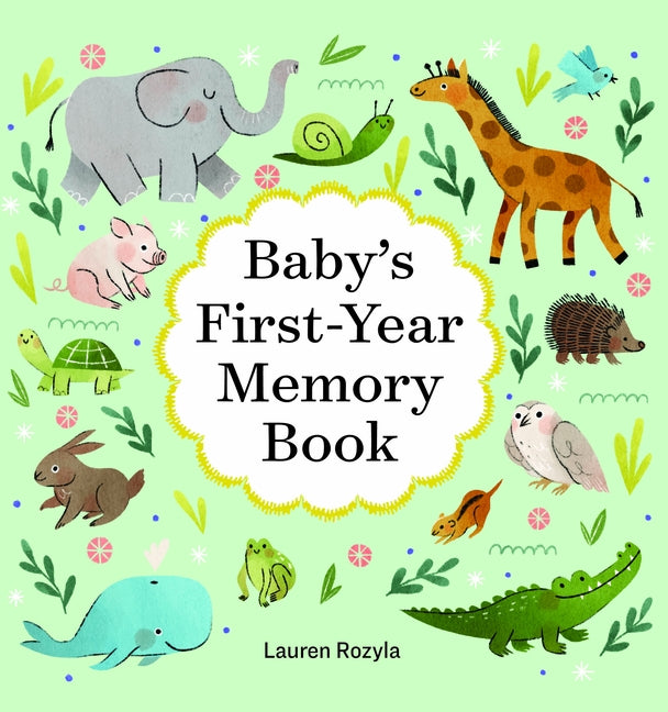 Baby's First-Year Memory Book: Memories and Milestones by Rozyla, Lauren