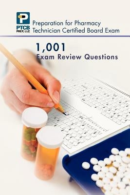 1,001 Certified Pharmacy Technician Board Review Exam Questions by Nguyen, Anne Lauren