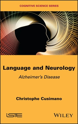Language and Neurology: Alzheimer's Disease by Cusimano, Christophe