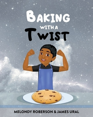 Baking with a Twist by Roberson, Melondy