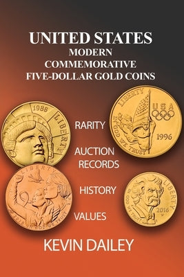 United States Modern Commemorative Five Dollar Gold Coins by Dailey, Kevin