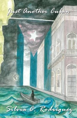 Just Another Cuban by Calderon, Diana