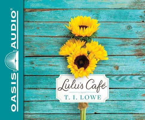 Lulu's Cafe (Library Edition) by Lowe, T. I.
