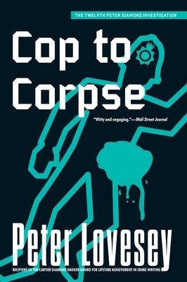 Cop to Corpse by Lovesey, Peter