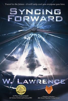 Syncing Forward by Lawrence, W.