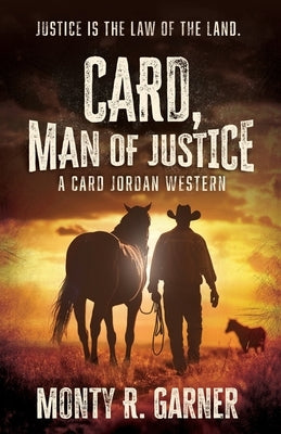 Card, Man of Justice by Garner, Monty R.