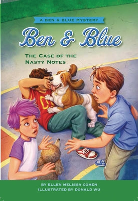 The Case of the Nasty Notes: A Ben and Blue Mystery by Cohen, Ellen Melissa