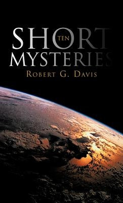 Ten Short Mysteries by Davis, Robert G.