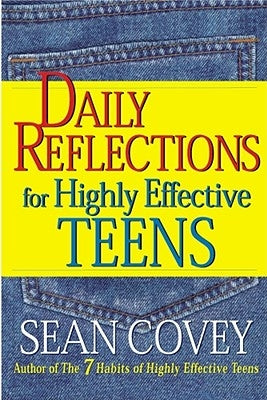 Daily Reflections for Highly Effective Teens by Covey, Sean