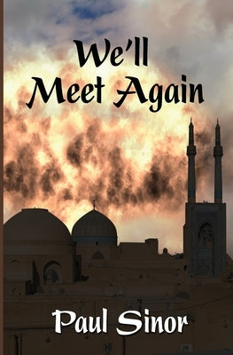 We'll Meet Again by Sinor, Paul